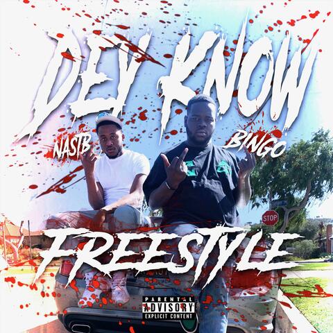 Dey Know (feat. Nast B)