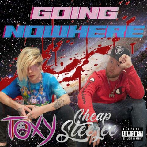Going Nowhere (feat. Cheap Sleezee)