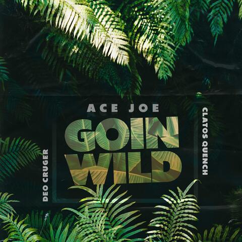 Going Wild (feat. Deo Cruger & Clatos Quench)