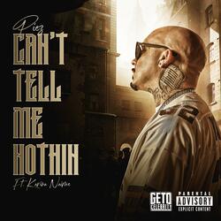 Cant Tell Me Nothin (feat. Karina Naime)
