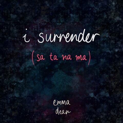 I Surrender (Sa Ta Na Ma)