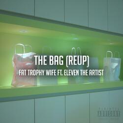 The Bag (ReUp) (feat. Eleven the Artist)