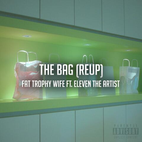 The Bag (ReUp) (feat. Eleven the Artist)