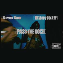 Pass The Rock (feat. Hellboyducatii)