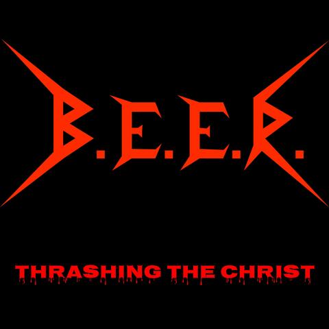 Thrashing The Christ
