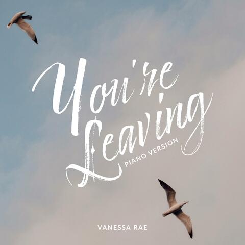 You're Leaving (Piano Version)
