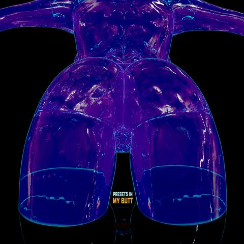 Presets In My Butt