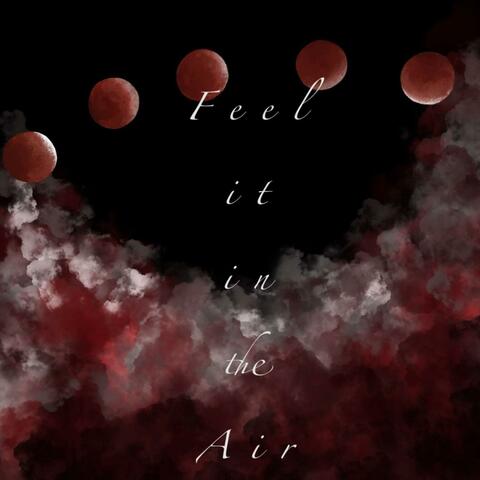 Feel it in the Air