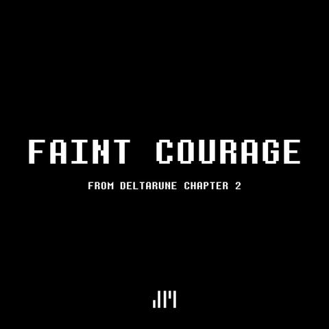 Faint Courage (Original Game Soundtrack) (From Deltarune)