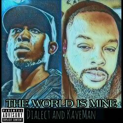 The World Is Mine (feat. Dialect)