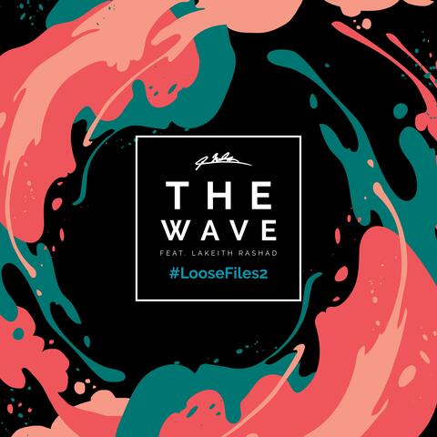 The Wave (feat. Lakeith Rashad)