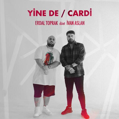 Yine de / Cardi (feat. Erdal Toprak)