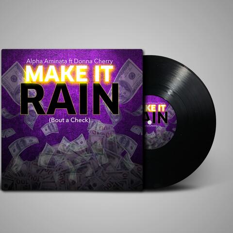 Make it Rain (Bout a Check) (feat. Donna Cherry ThaChop)