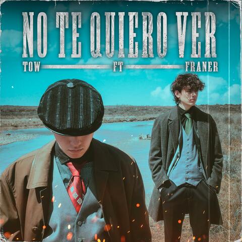 No Te Quiero Ver (feat. Franer)