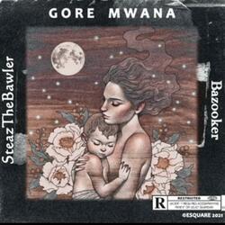 Gore mwana (feat. Bazooker)