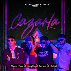 Cazarla (feat. Carlos G, BrrrayPI, Samyking & Shendokbron)
