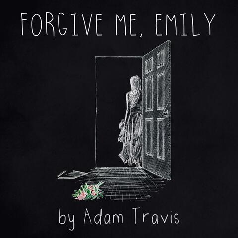 Forgive Me, Emily