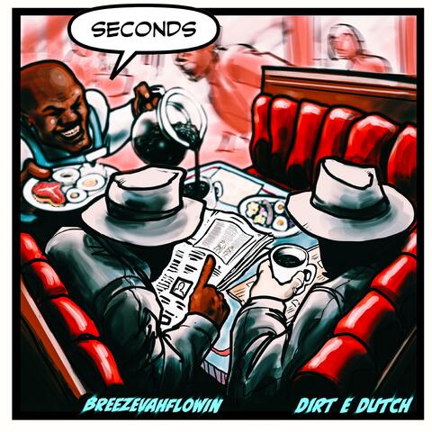 Breez Evahflowin & Dirt E Dutch: Seconds