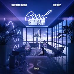 Good Company (feat. Chef Trez)