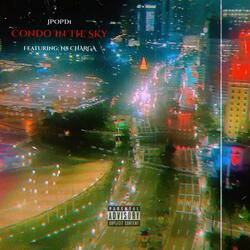 Condo In The Sky (feat. N8 Charga)