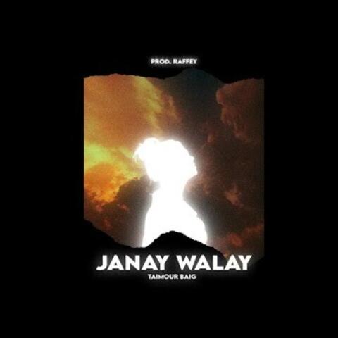 Raffey (JANAY WALAY (feat. Taimour Baig)