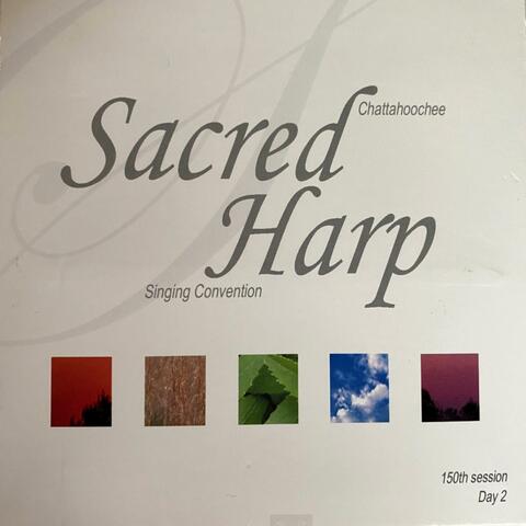 150th Anniversay Chattahoochee Scared Harp Singing Convention Day 2, Vol. 1
