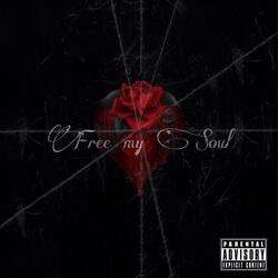 Free my Soul (feat. A1 Karter)