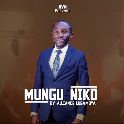 Mungu niko (feat. Alliance LUSAMBYA)