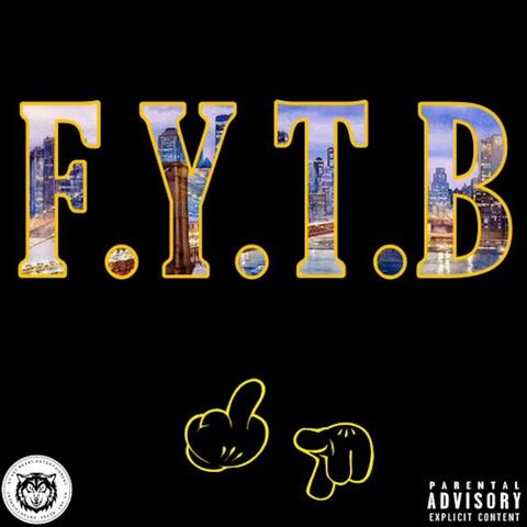 F.Y.T.B (feat. 2ToneChubbs)