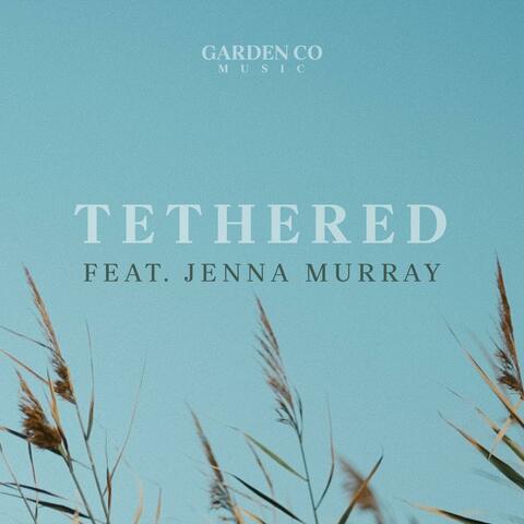 Tethered (feat. Jenna Murray)