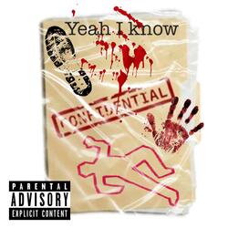Yeah I Know (feat. Toney 2 Tymz & Ze Leon)