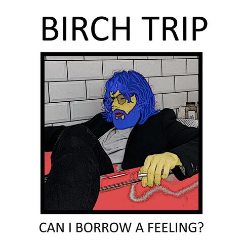 Can I Borrow A Feeling