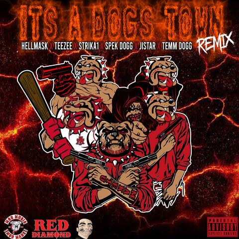 It's A Dogs Town Remix Pt. 2 (feat. Teezee, Strika1, Spek Dogg, Jistar & Temm Dogg)