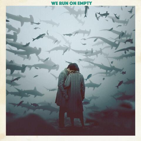We Run On Empty