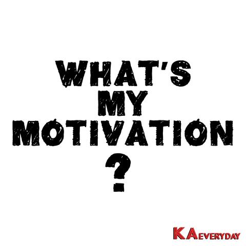 What's My Motivation