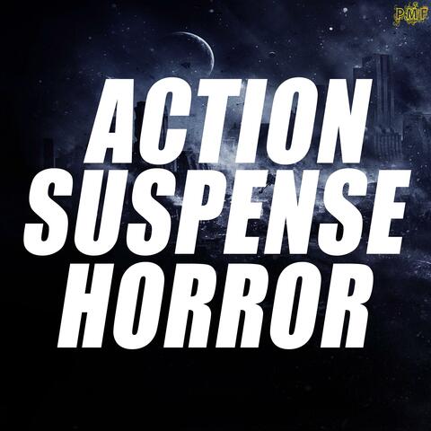 Action, Suspense and Horror