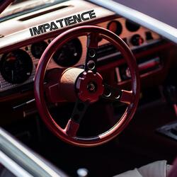 Impatience
