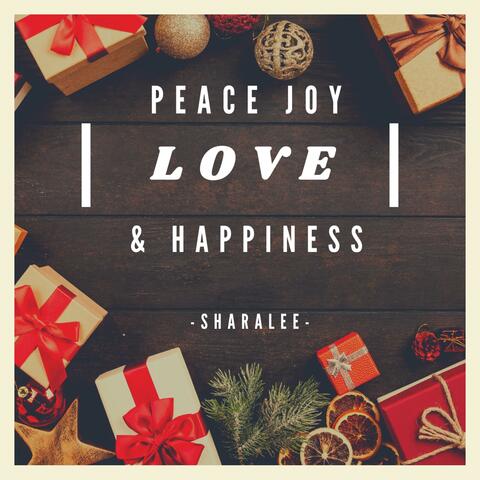 Peace, Joy, Love & Happiness
