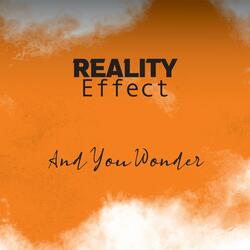 And you wonder (Reality Edition)