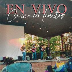 Cinco Minutos (En Vivo)