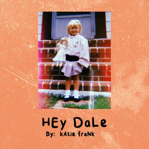 Hey Dale