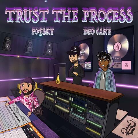 TRUST THE PROCESS