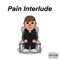 Pain Interlude