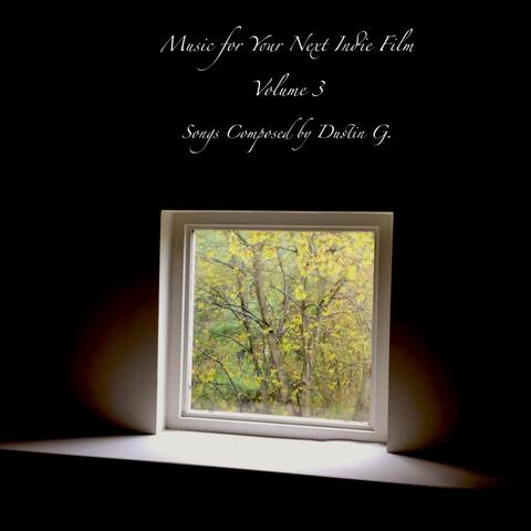 Music for Your Next Indie Film: Volume 3