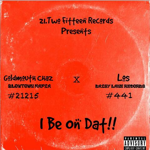I Be On Dat (feat. Los)