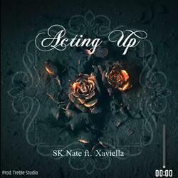 Acting Up (feat. Xaviella)