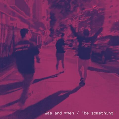 Be Something