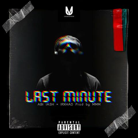 Last Minute (feat. IRXHAD & MMM)