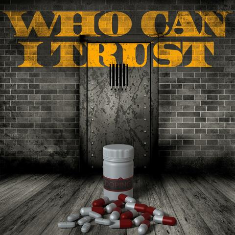Who Can I Trust (feat. Toney 2 Tymz)