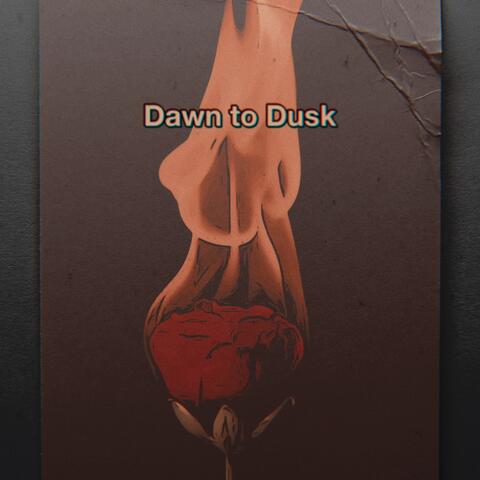 Dawn to Dusk